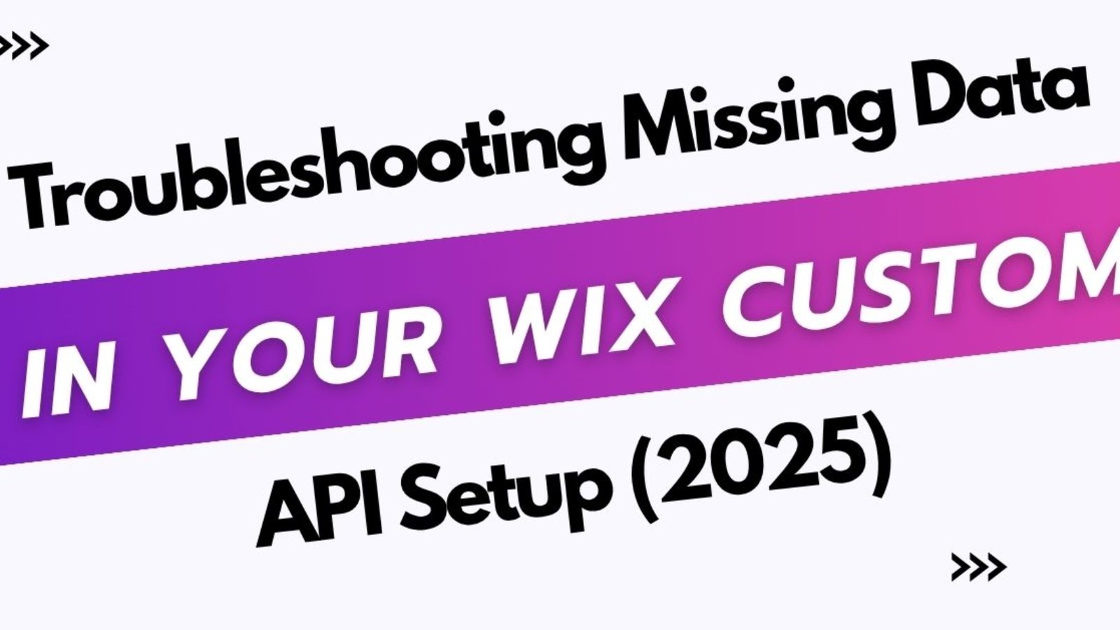 Troubleshooting Missing Data in Your Wix Custom API Setup (2025)