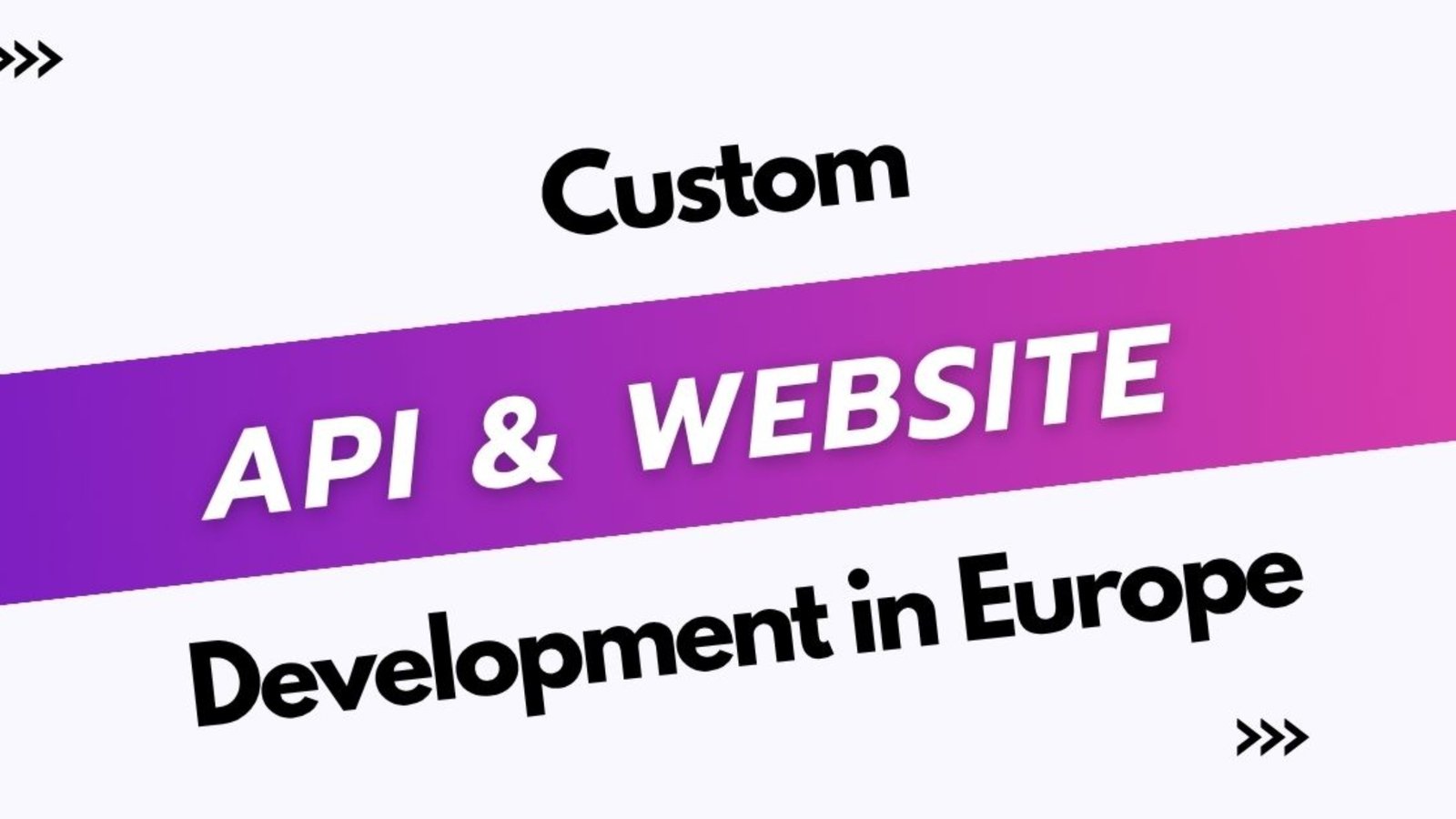 Custom API & Website Development in Europe